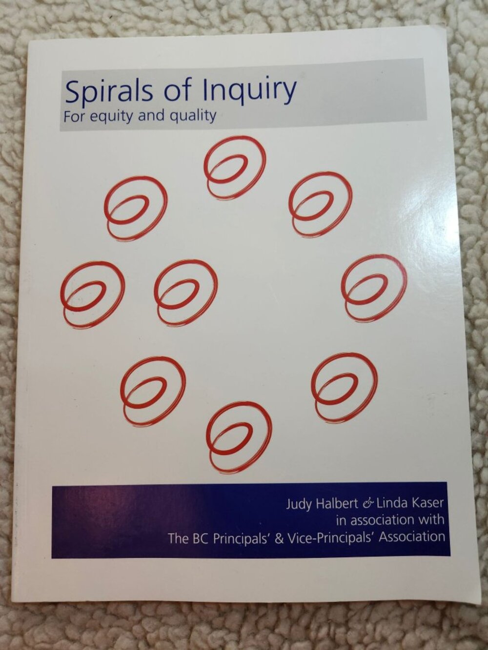 Spirals of Inquiry Judy Halbert Linda Kaser Paperback 2013 Education Guide